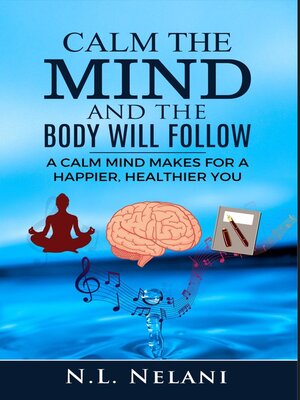 cover image of Calm the Mind and the Body Will Follow